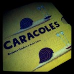 Caracoles, de Armando Quintero y André Letria, editados por OQO